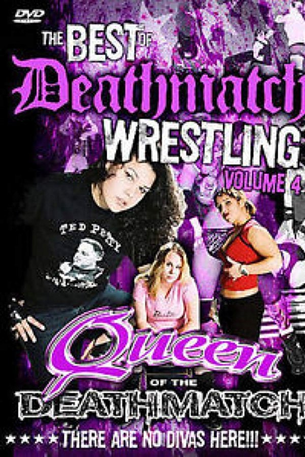 The Best Of Deathmatch Wrestling: Vol. 4: Queens Of The Deathmatch