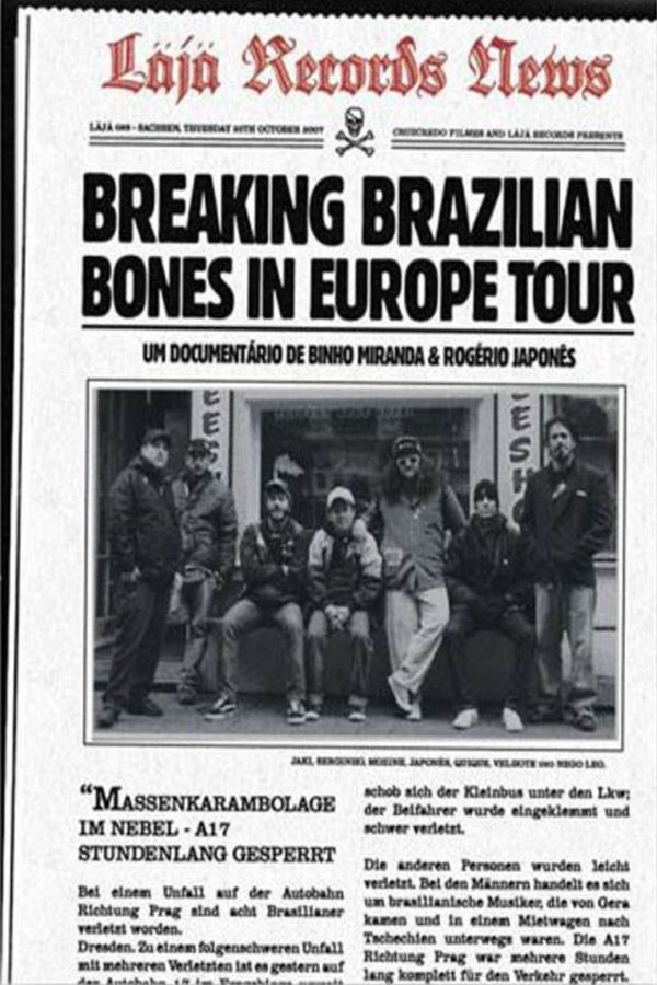 Breaking Brazilian Bones In Europe Tour