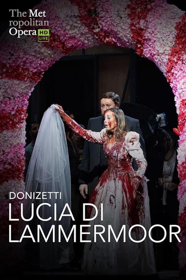 The Metropolitan Opera: Lucia Di Lammermoor
