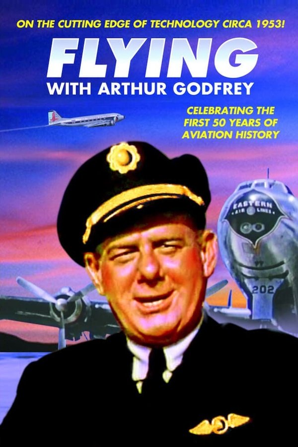 Flying With Arthur Godfrey