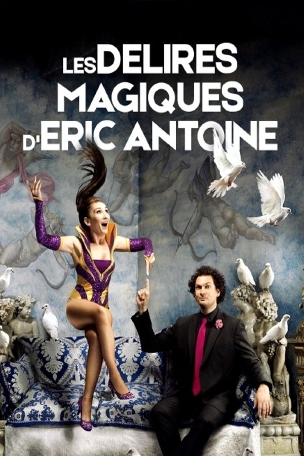 Les Délires Magiques De Lindsay Et Eric Antoine