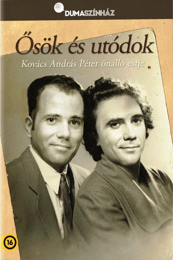 Dumaszínház: Ősök és Utódok - Kovács András Péter önálló Estje