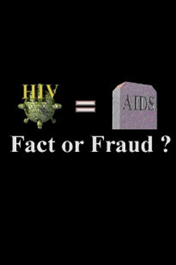 HIV=AIDS: Fact Or Fraud?