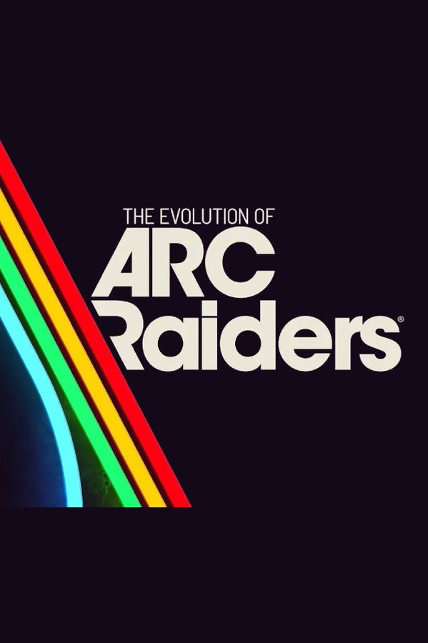 The Evolution of ARC Raiders