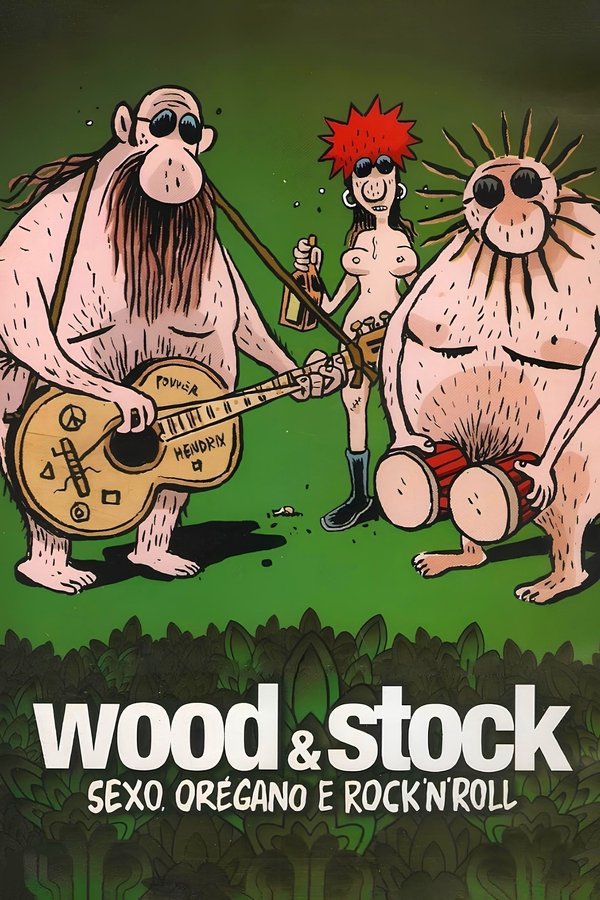 Wood & Stock: Sexo, Orégano E Rock'n'Roll