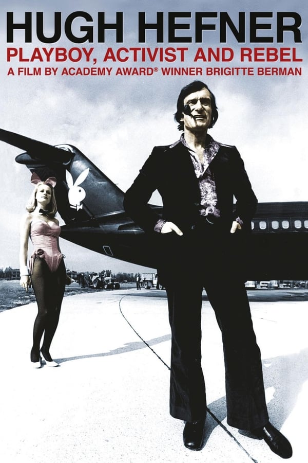 Hugh Hefner: Playboy, Activist And Rebel