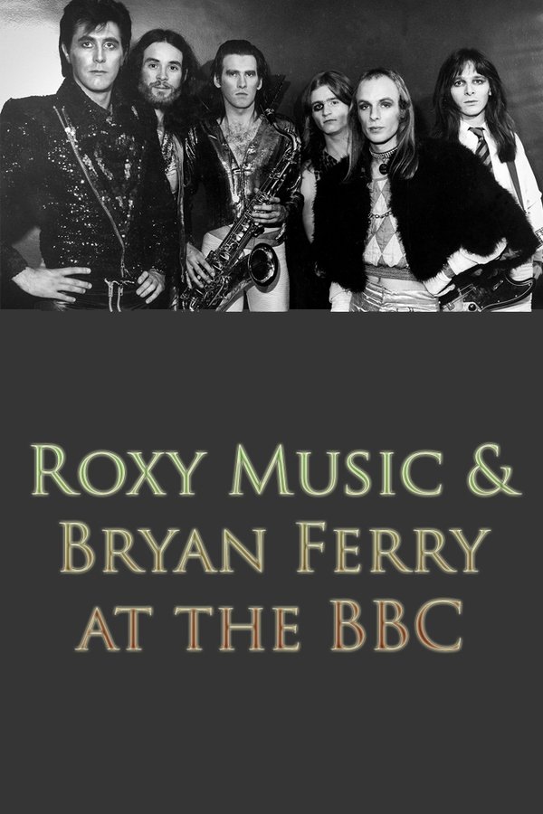 Roxy Music And Bryan Ferry At The BBC
