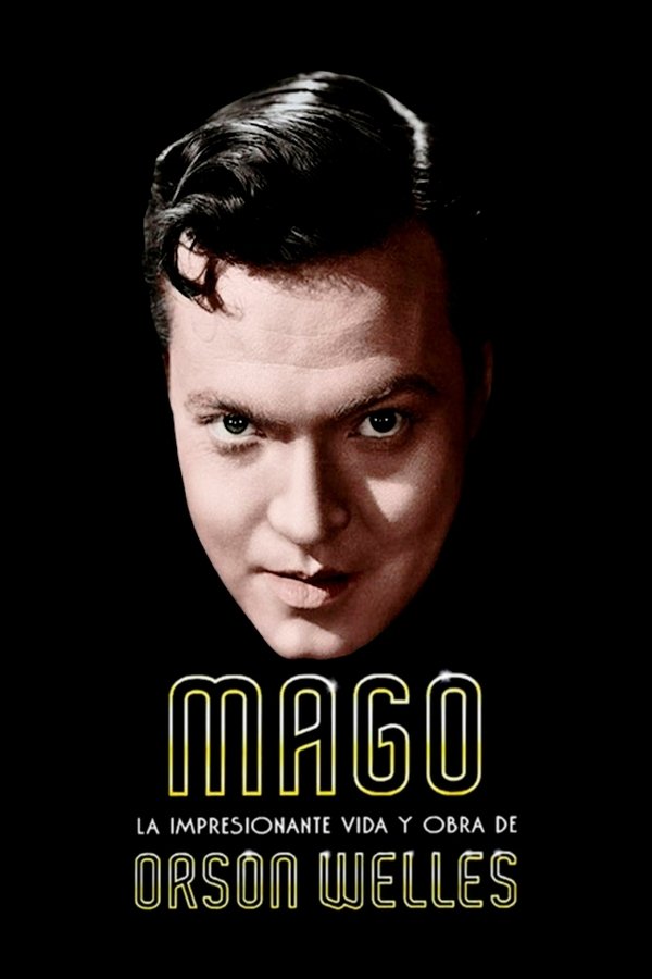 Magician: The Astonishing Life And Work Of Orson Welles
