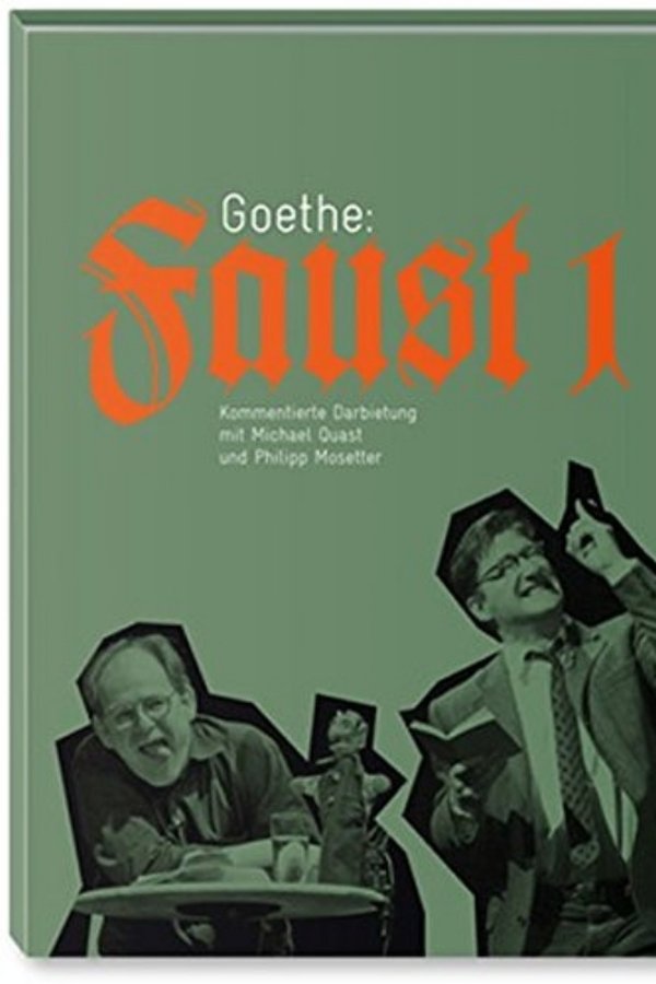 Faust I - Eine Kommentierte Darbietung