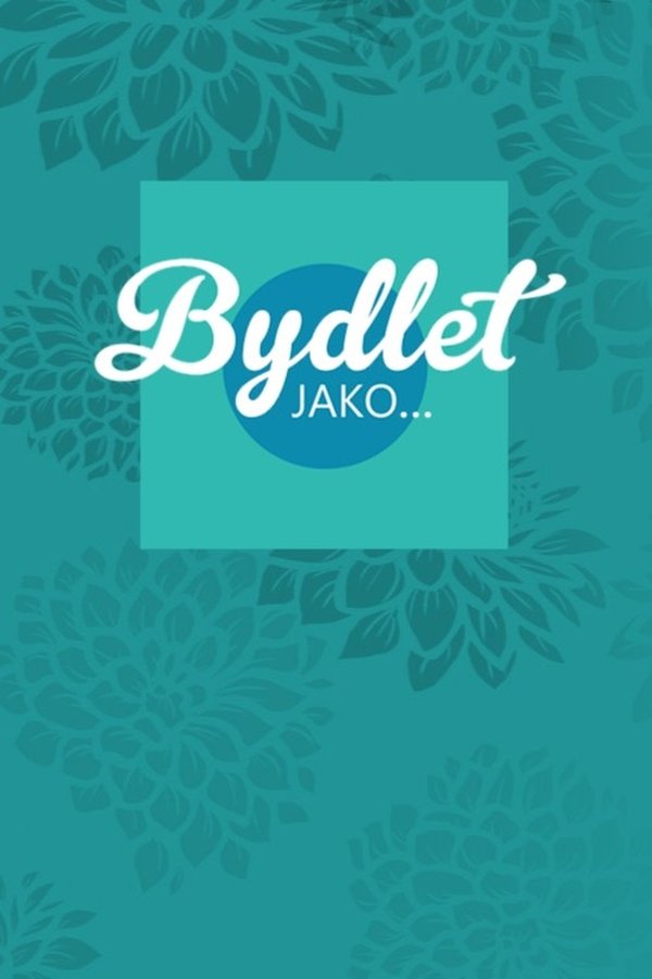Bydlet Jako...