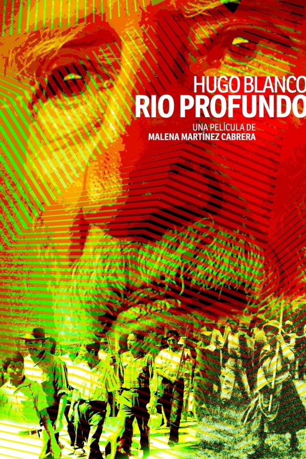 Hugo Blanco, Río Profundo