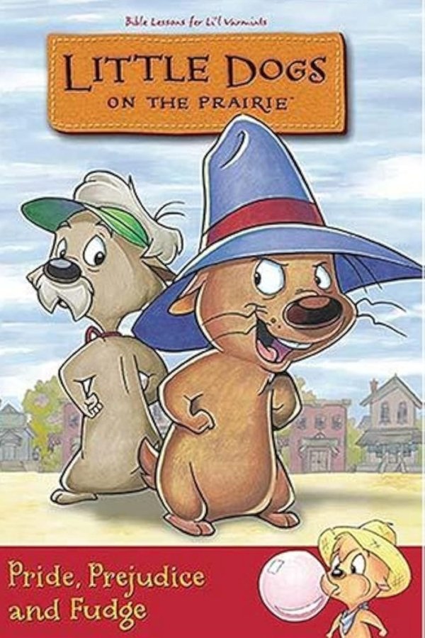 Little Dogs On The Prairie: Pride Prejudice And Fudge