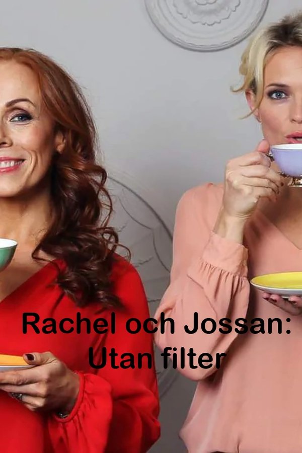 Rachel Och Jossan: Utan Filter