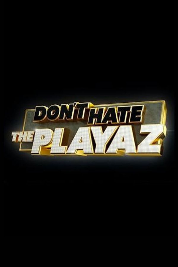 Don't Hate The Playaz
