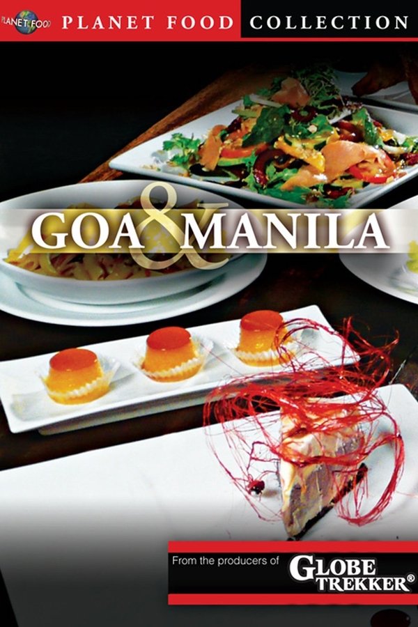 Planet Food: Goa And Manila