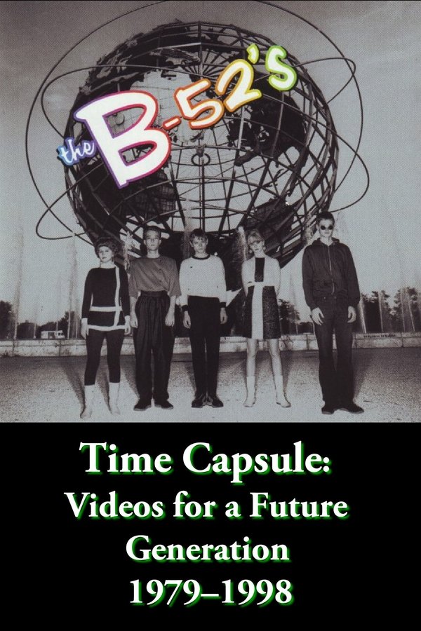 The B-52's Time Capsule: Videos For A Future Generation