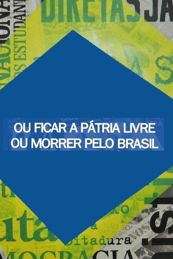 Ou Ficar A Pátria Livre Ou Morrer Pelo Brasil