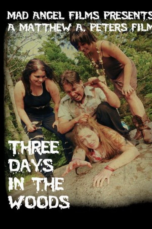 Three Days In The Woods