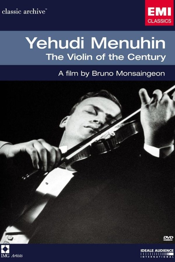 Yehudi Menuhin: The Violin Of The Century