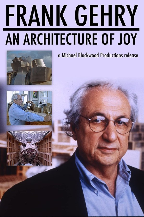 Frank Gehry: An Architecture Of Joy