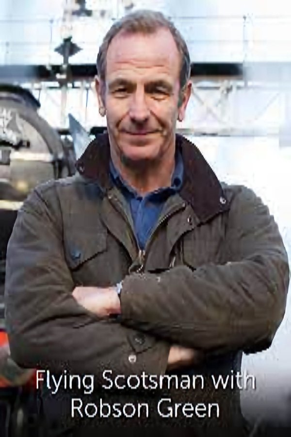 Flying Scotsman With Robson Green