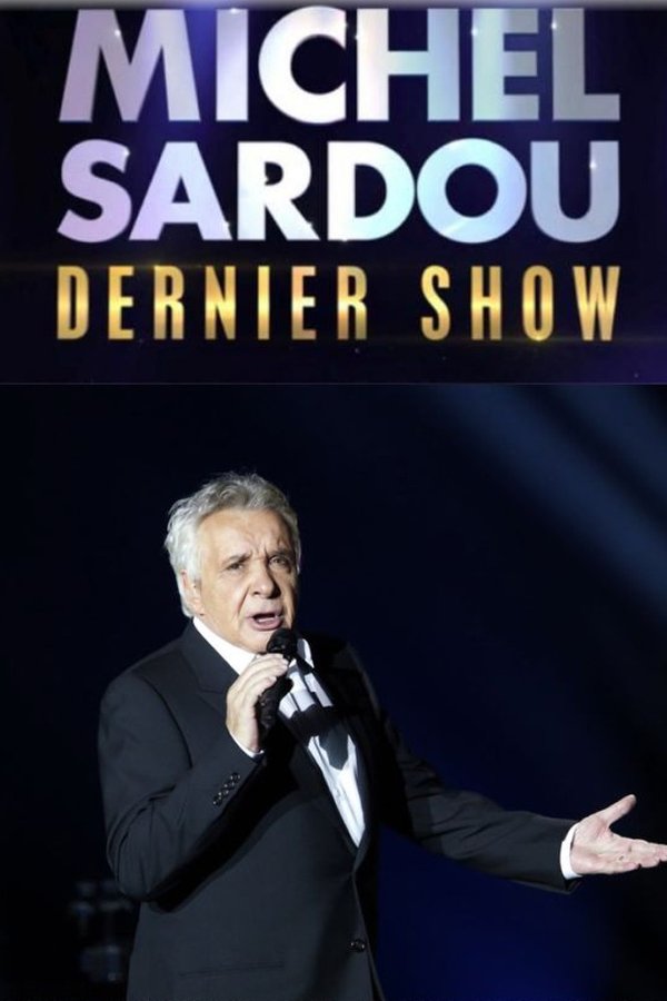 Michel Sardou – Dernier Show