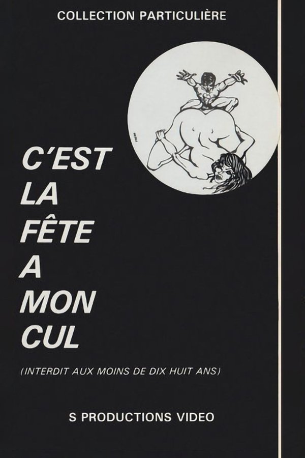C'est La Fête à Mon Cul
