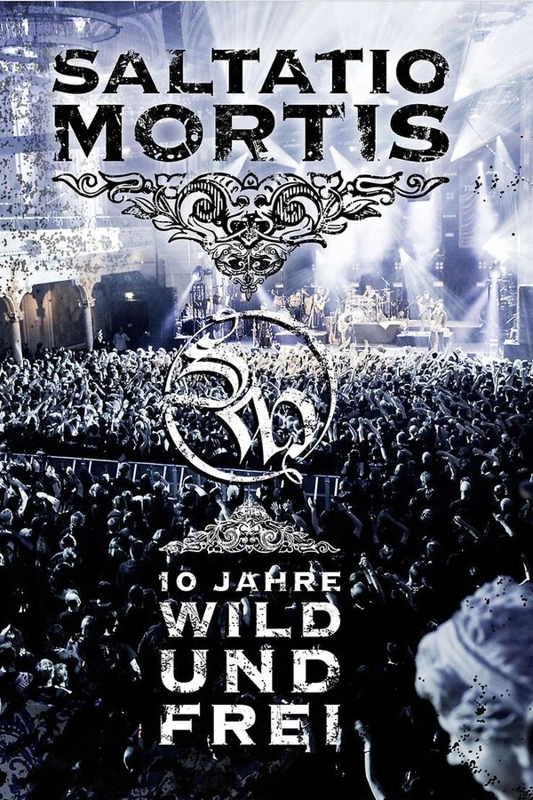 Saltatio Mortis - 10 Jahre Wild Und Frei