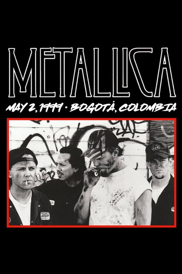 Metallica: Live In Bogotá, Colombia - May 2, 1999