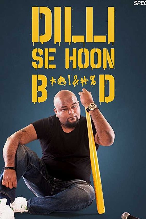 Nishant Tanwar : Dilli Se Hoon B*@!%D