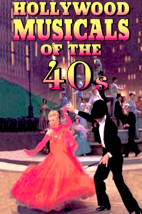 Hollywood Musicals Of The 40's
