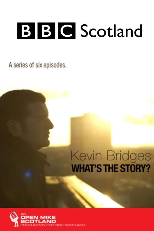 Kevin Bridges: What's The Story?