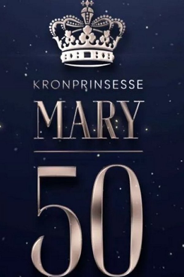 Mary 50 år - Vi Fejrer Danmarks Kronprinsesse