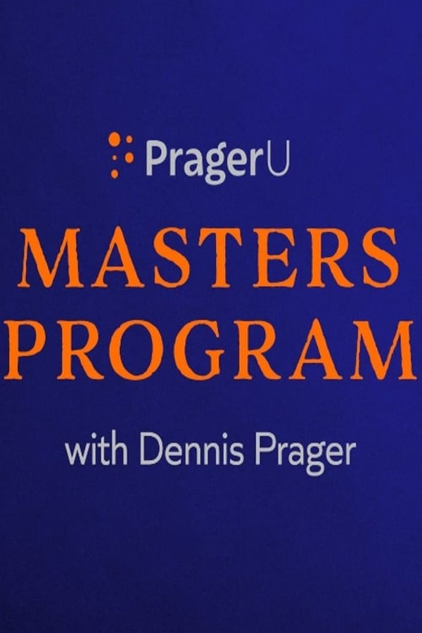 PragerU Master’s Program With Dennis Prager