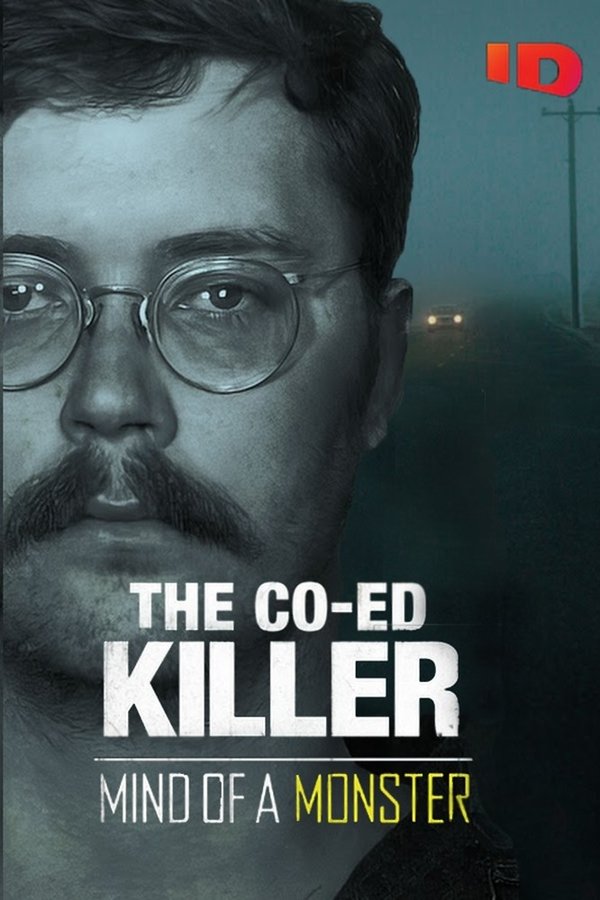 The Co-Ed Killer: Mind of a Monster