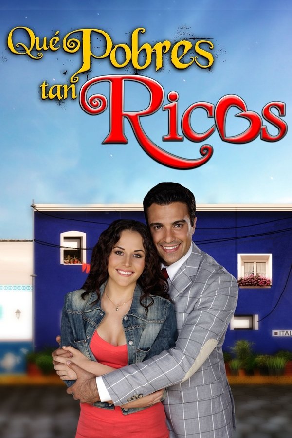 Qué Pobres Tan Ricos