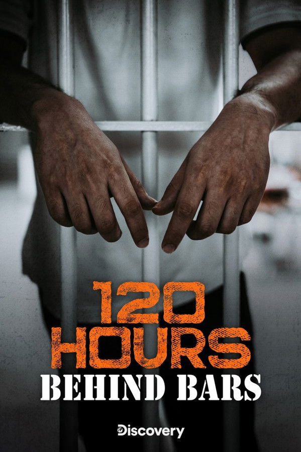 120 Hours Behind Bars