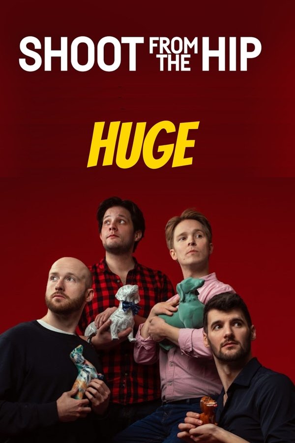 Shoot From The Hip: HUGE