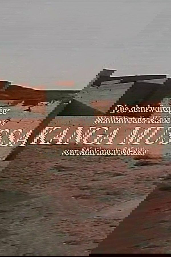Die Denkwürdige Wallfahrt Des Kaisers Kanga Mussa Von Mali Nach Mekka