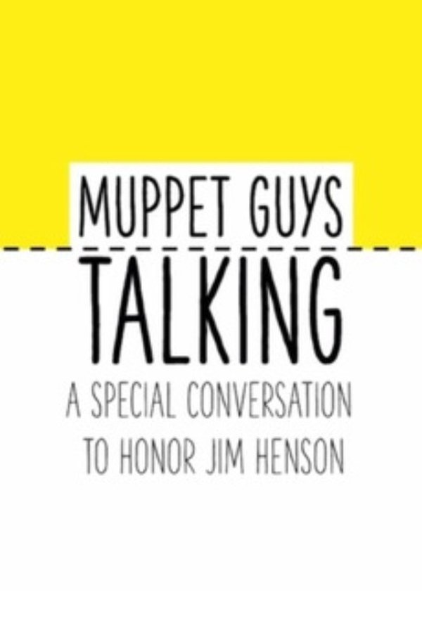 Muppet Guys Talking: A Special Conversation To Honor Jim Henson