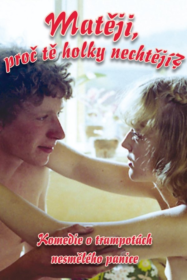 Matěji, Proč Tě Holky Nechtějí?