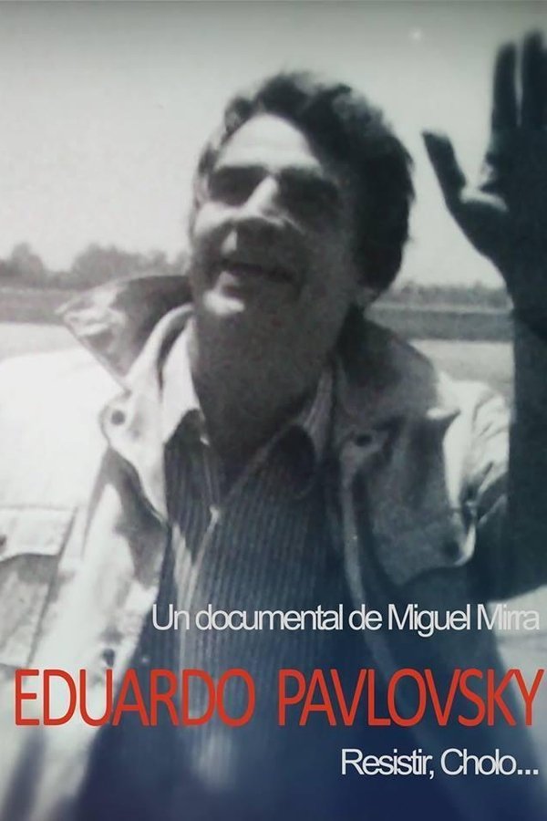 Eduardo Pavlovsky, Resistir Cholo
