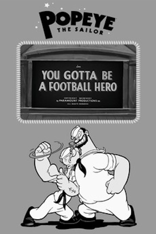 You Gotta Be A Football Hero