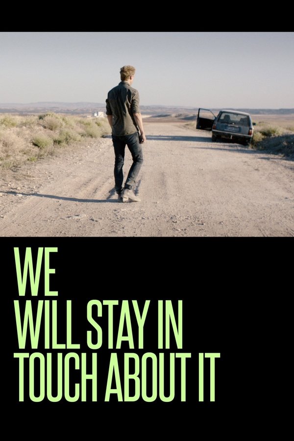 We Will Stay In Touch About It