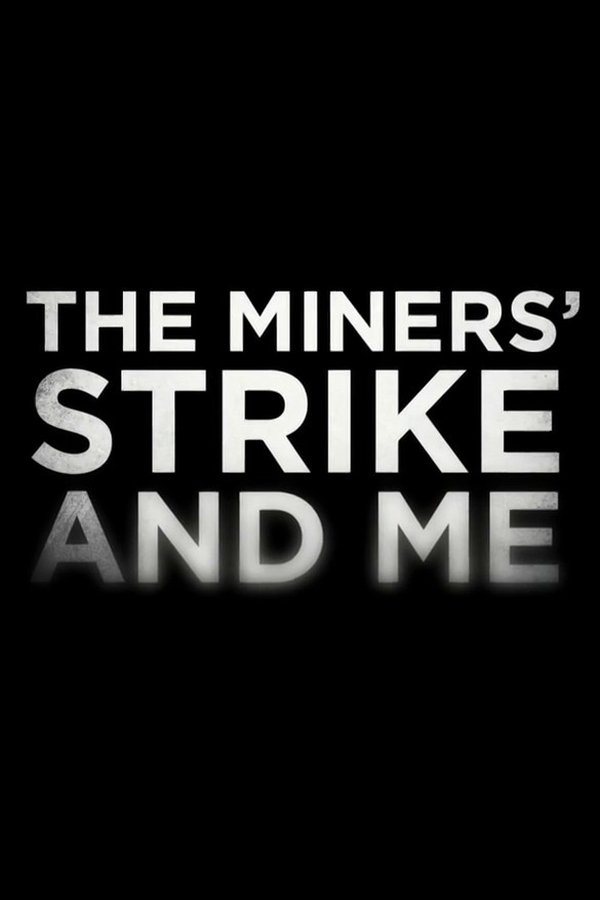 The Miners' Strike And Me