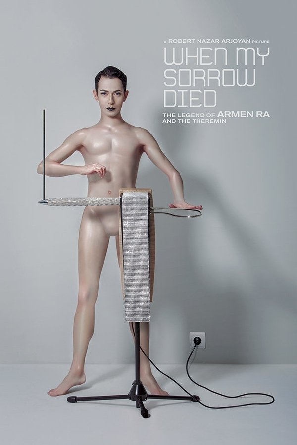 When My Sorrow Died: The Story Of Armen Ra And The Theremin