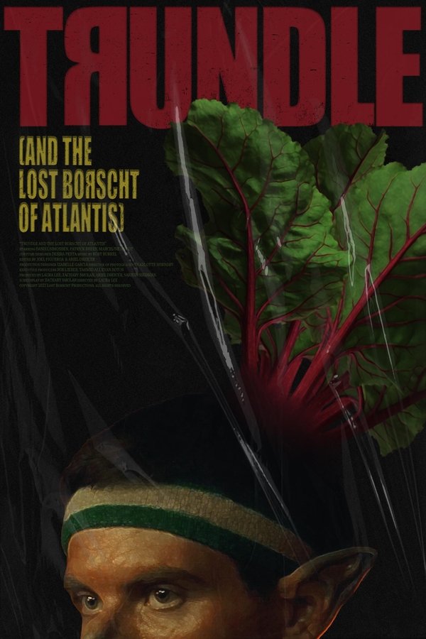 Trundle And The Lost Borscht Of Atlantis