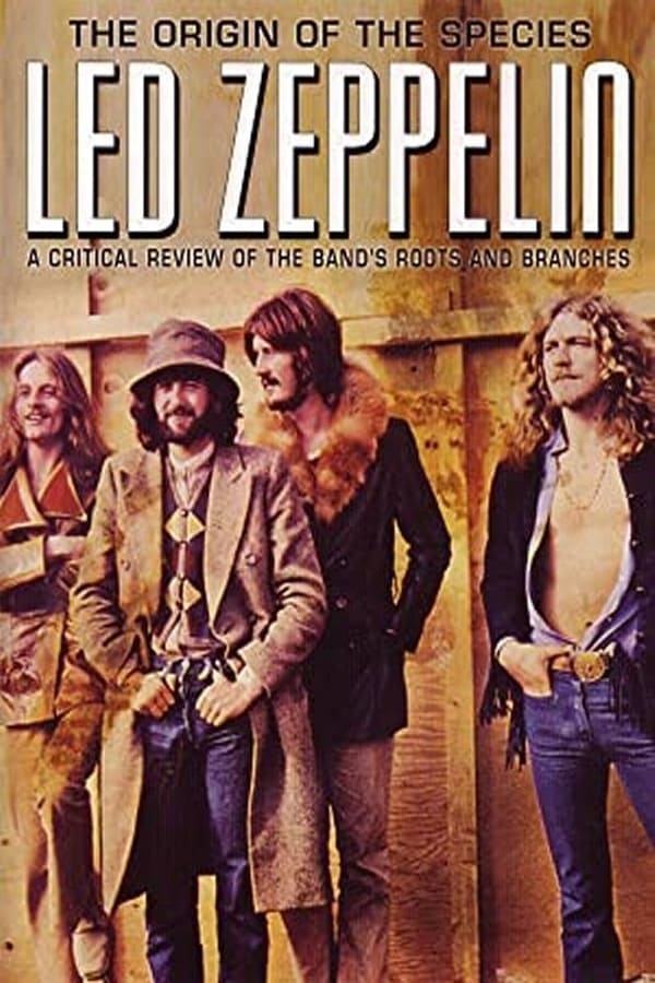 Led Zeppelin: The Origin Of The Species