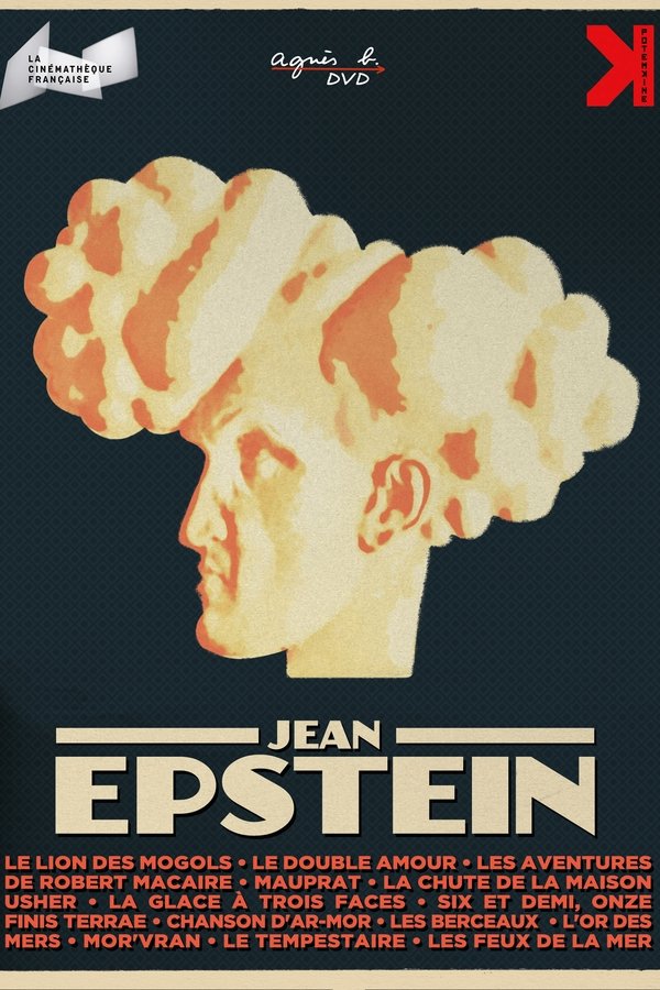 Jean Epstein Ou Le Cinéma Pour Lui-même
