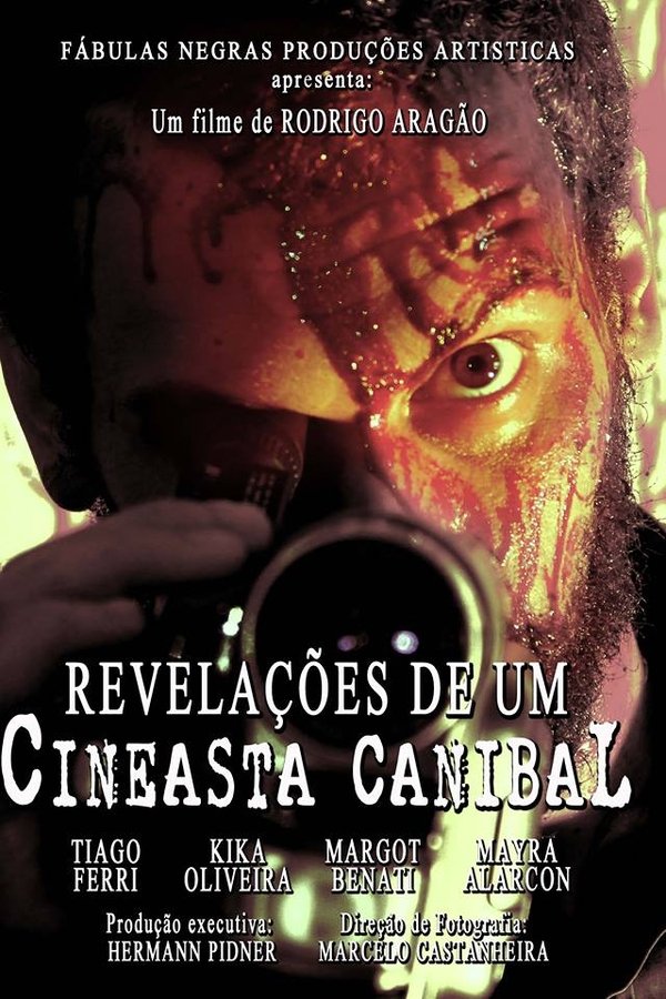 Revelações De Um Cineasta Canibal